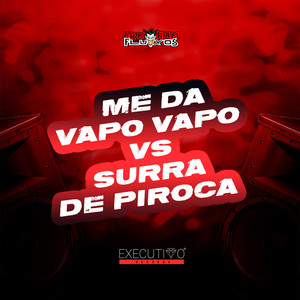 Meda vapo vapo Vs Surra de Piroca (Explicit)