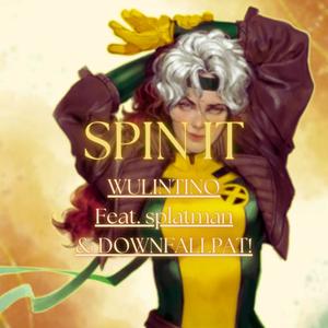 Spin It (feat. splatman & DOWNFALLPAT!|Explicit)