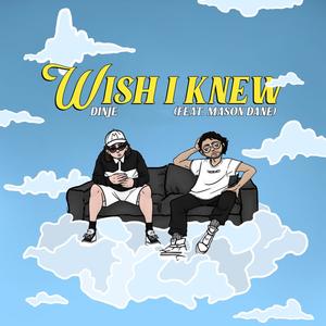 WISH I KNEW(feat. Mason Dane) (Remix)