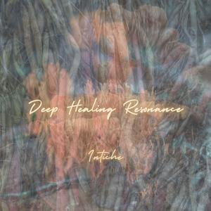 Deep Healing Resonance