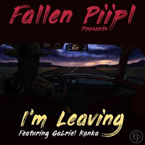 I'm Leaving (feat. Gabriel Kanka)