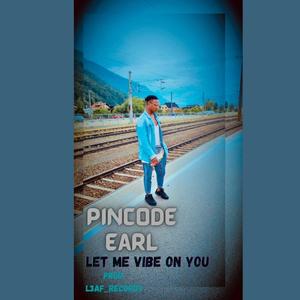 Let Me Vibe On You (Explicit)