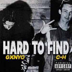 Hard to find (feat. Gxnyo) [Explicit]