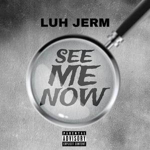 See Me Now (Explicit)