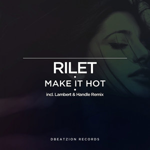 Make It Hot (Lambert & Handle Remix)