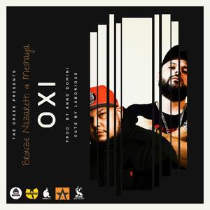 OXI (feat. Bronze Nazareth, Meshaya, Laborious & Anno Domini) [Explicit]