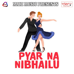 Pyar Na Nibhailu