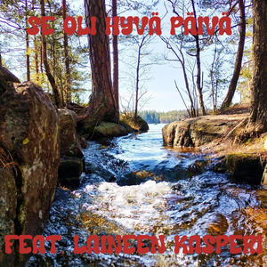 Se oli hyvä päivä (feat. Laineen Kasperi) (Explicit)