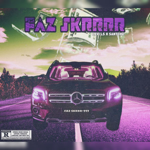 Faz Skrrr (Explicit)