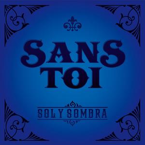 Sans toi (Explicit)