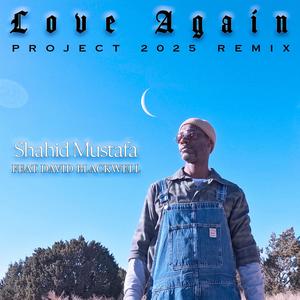 Love Again (feat. David Blackwell) (Project 2025 Remix|Explicit)