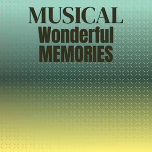 Musical Wonderful Memories