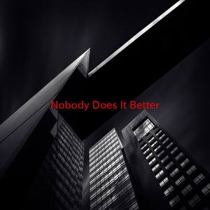 Nobody Does It Better (Complete version originally performed by Nate Dogg feat. Warren G.)