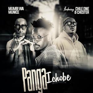 Panga Ichobe (feat. Chester & Chile one)