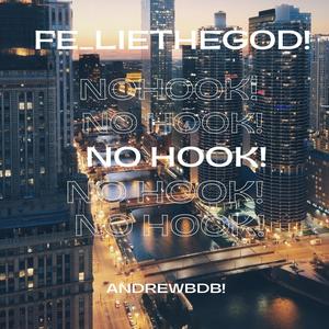 No Hook! (feat. Fe_lie the God) [Explicit]