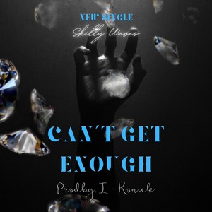 Can't Get Enough (feat. Skilly Waves) [Explicit]