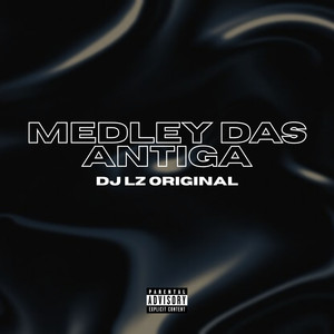 MEDLEY DAS ANTIGA (Explicit)