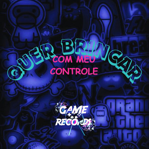 Quer Brincar com meu Controle (Explicit)