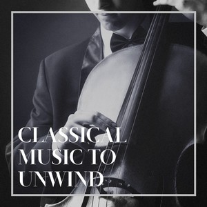 Classical Music to Unwind