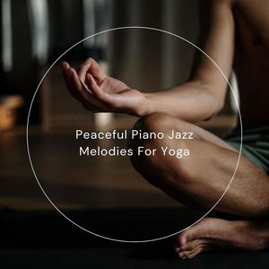 Peaceful Piano Jazz Melodies For Yoga