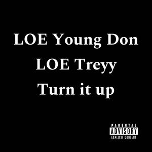 Turn It Up. (feat. Loe Treyy) [Explicit]
