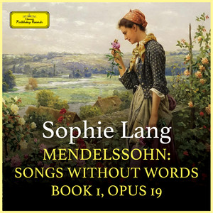 Mendelssohn: Songs without Words Book 1, Opus 19