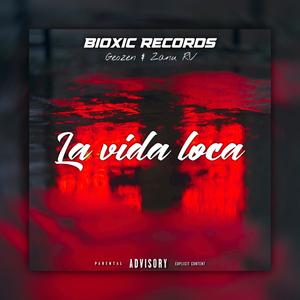 La vida loca (feat. Geozen & Zanu RV)