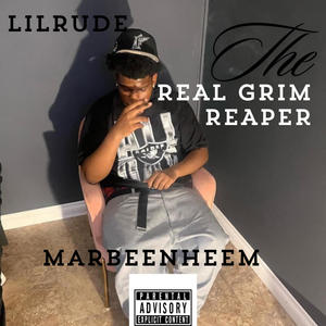 The Real Grim Reaper (feat. Lil Rude) [Explicit]