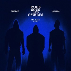 Paris sous les ombres (Explicit)