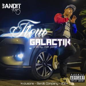 Flow Galactik (Explicit)