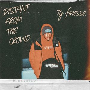 Distant From The Crowd (Explicit)
