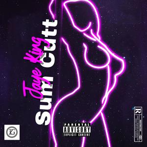 Sum Cutt Freestyle (Explicit)