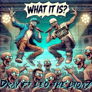 What It Is (feat. LE0_theLionz) (Explicit)