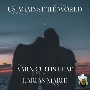 Us Against the World (feat. J. Arias Marie) [Explicit]