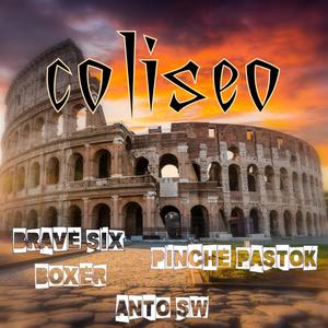 Coliseo (feat. Boxer, Anto Sw & Pinche Pastok) [Explicit]