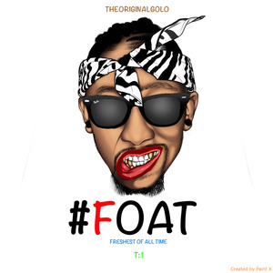 #FOAT (Freshest Of All Time)