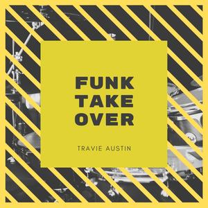 Funk Take Over (feat. Chore Boy) [Explicit]