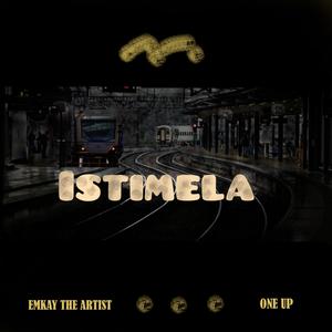 ISTIMELA (feat. One Up)