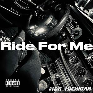 Ride For Me (Explicit)