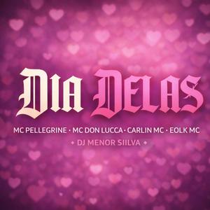 Dia Delas (Explicit)