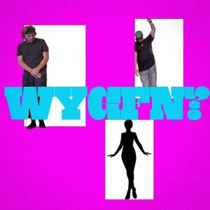 WYGFN? (feat. danielrobert.) [Explicit]