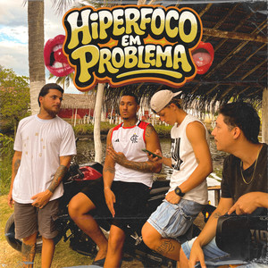 HIPERFOCO EM PROBLEMA (Explicit)