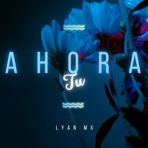 Ahora Tu (2022 Remastered Version)