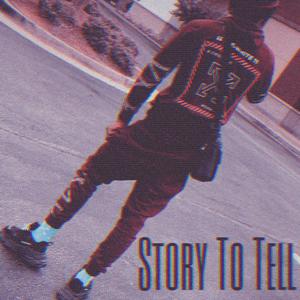 Story To Tell (Explicit)