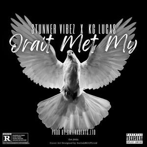 Orait Met My (feat. Stunner Vibez & KG Lucas) (Special Version)