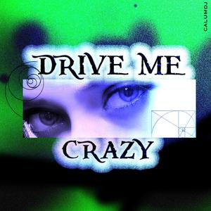 Drive Me Crazy