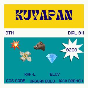 KUYAPAN (feat. Cas Cade, Raf-L, Wagwan Bolo & Eloy) (Explicit)