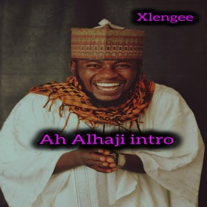 Ah Alhaji (intro)