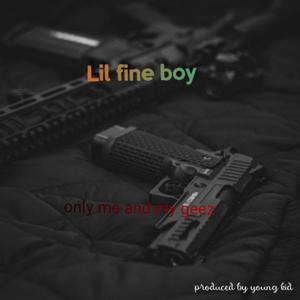 only me and my geez (Explicit)