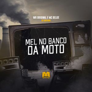 Mel no Banco da Moto (Explicit)